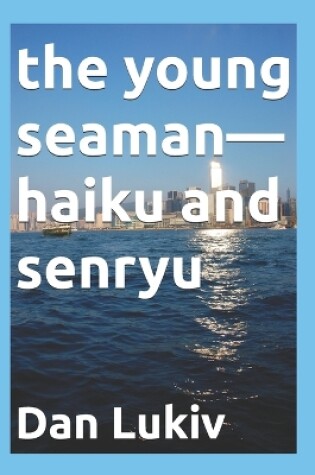 Cover of The young seaman-haiku and senryu