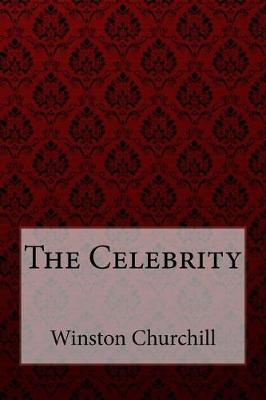 Book cover for The Celebrity Winston Churchill