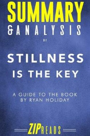 Cover of Summary & Analysis of Stillness is the Key