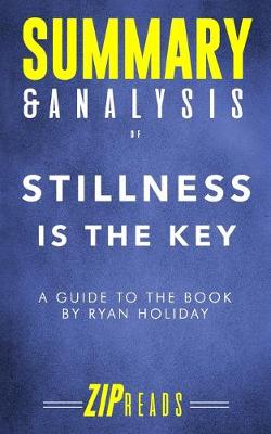 Book cover for Summary & Analysis of Stillness is the Key