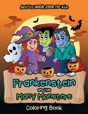 Book cover for Frankenstein and His Many Monsters Coloring Book