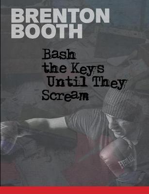 Book cover for Bash The Keys Until They Scream