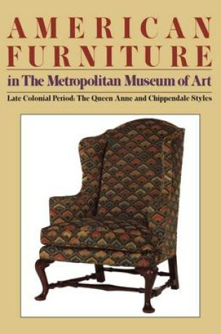 Cover of American Furniture in The Metropolitan Museum of Art, Late Colonial Period