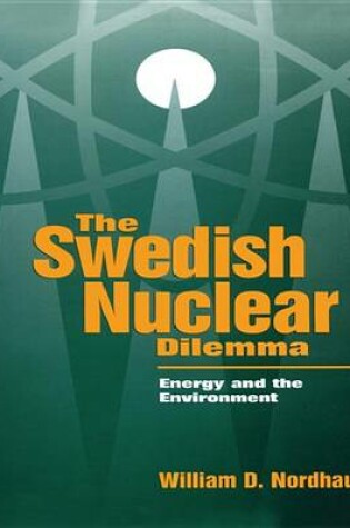 Cover of The Swedish Nuclear Dilemma