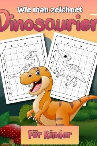 Cover of Wie man Dinosaurier f�r Kinder zeichnet