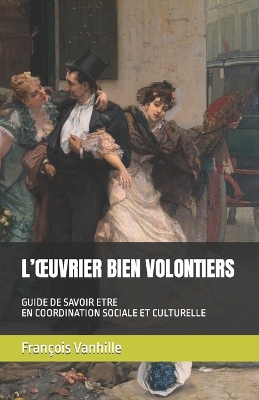 Book cover for L'Oeuvrier Bien Volontiers