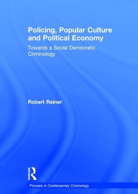 Book cover for Policing, Popular Culture and Political Economy