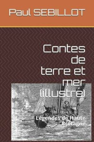 Cover of Contes de terre et mer (illustré)