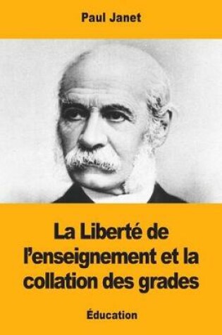 Cover of La Liberte de l'enseignement et la collation des grades