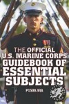 Book cover for The Official US Marine Corps Guidebook of Essential Subjects