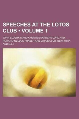 Cover of Speeches at the Lotos Club (Volume 1)