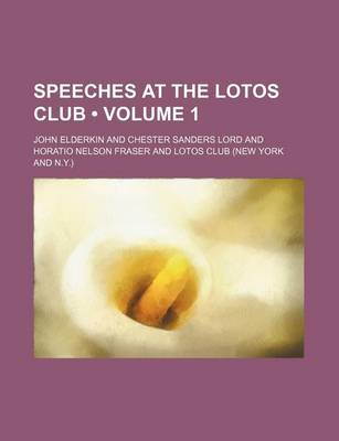 Book cover for Speeches at the Lotos Club (Volume 1)