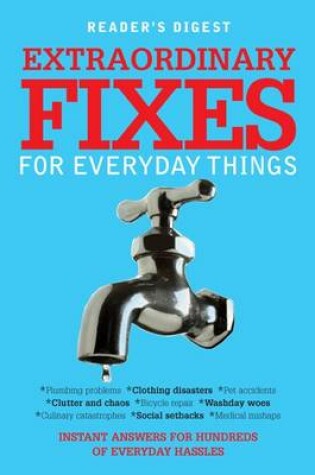Cover of Extraordinary Fixes for Everyday Things