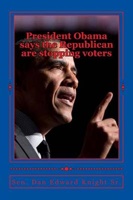 Cover of President Obama Says the Republican Are Stopping Voters