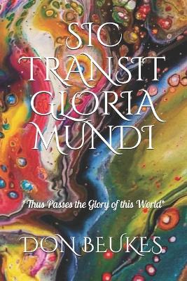 Cover of Sic Transit Gloria Mundi