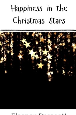 Cover of Happiness in the Christmas Stars