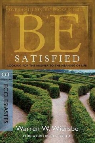 Cover of Be Satisfied ( Ecclesiastes )