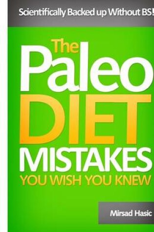 Cover of Paleo Diet Mistakes You Wish You Knew