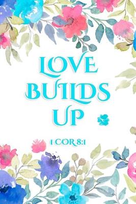 Book cover for Love Builds Up