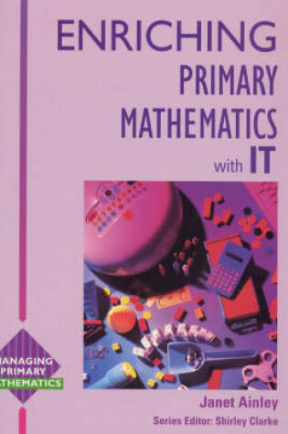 Cover of Enriching Primary Mathematics with IT