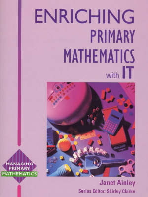 Book cover for Enriching Primary Mathematics with IT