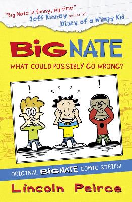 Book cover for Big Nate Compilation 1: What Could Possibly Go Wrong?
