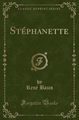 Book cover for Stéphanette (Classic Reprint)