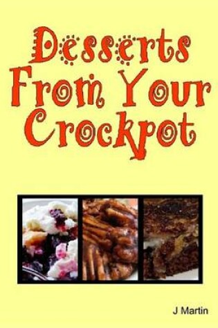 Cover of Desserts from Your Crockpot