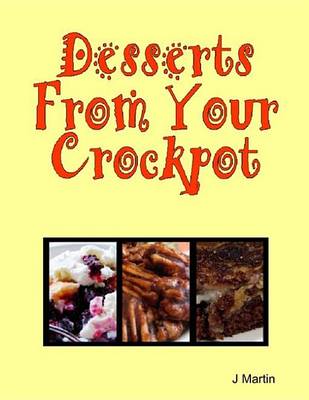 Book cover for Desserts from Your Crockpot