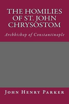 Book cover for The Homilies of St. John Chrysostom