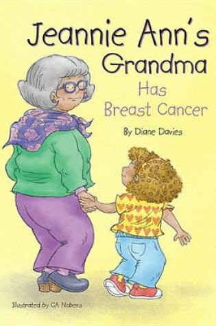 Cover of Jeannie Ann's Grandma Has Breast Cancer