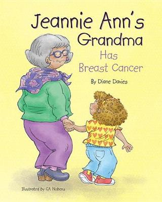 Book cover for Jeannie Ann's Grandma Has Breast Cancer