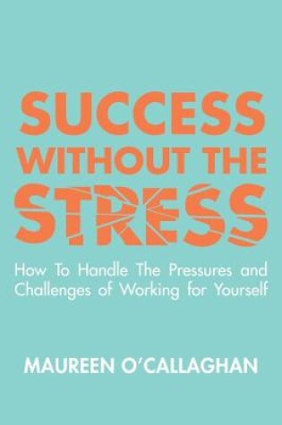 Cover of Success without the Stress