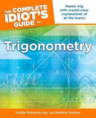 Cover of The Complete Idiot's Guide to Trigonometry