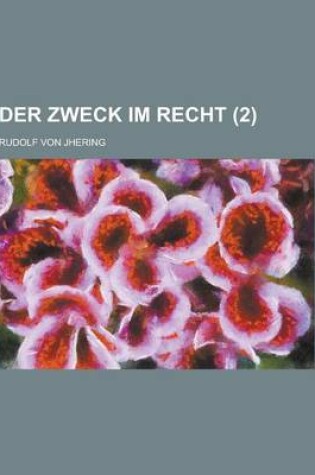 Cover of Der Zweck Im Recht (2)