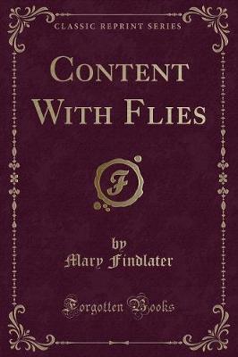 Book cover for Content with Flies (Classic Reprint)