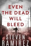 Book cover for Even The Dead Will Bleed