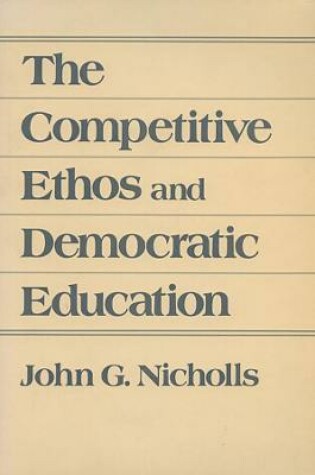 Cover of The Competitive Ethos and Democratic Education