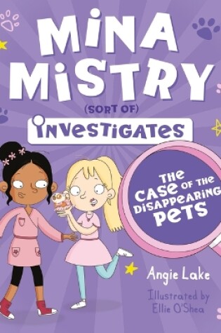 Cover of Mina Mistry Investigates: The Case of the Disappearing Pets