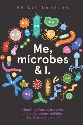 Cover of Me, Microbes and I