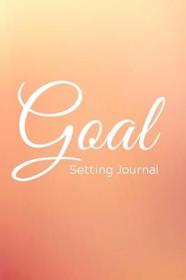 Book cover for Goal Setting Journal