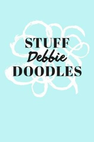 Cover of Stuff Debbie Doodles