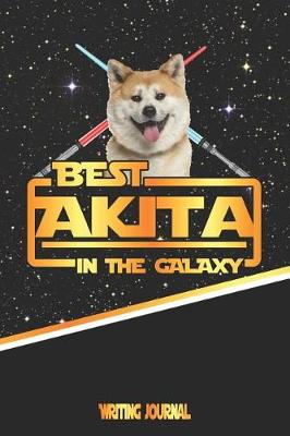 Book cover for Best Akita in the Galaxy Writing Journal