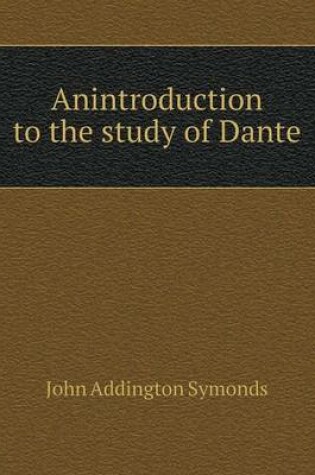 Cover of Anintroduction to the study of Dante