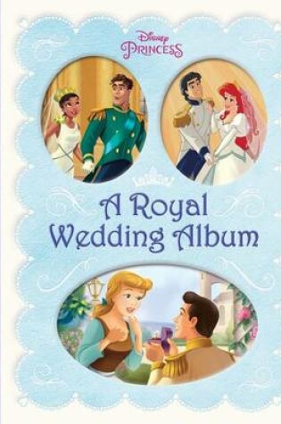 Cover of A Royal Wedding Album (Disney Princess)