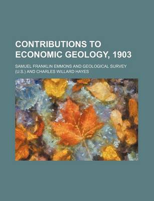 Book cover for Contributions to Economic Geology, 1903