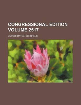 Book cover for Congressional Edition Volume 2517