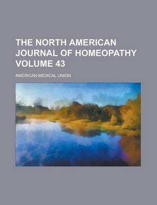 Book cover for The North American Journal of Homeopathy Volume 43