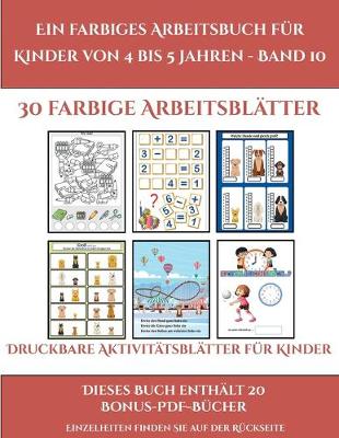 Book cover for Druckbare Aktivitätsblätter für Kinder (Ein farbiges Arbeitsbuch für Kinder von 4 bis 5 Jahren - Band 10)