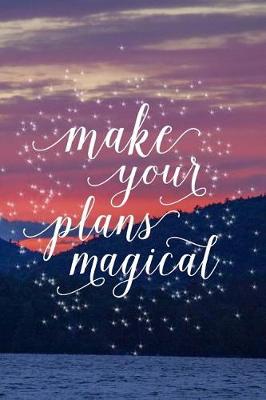 Cover of 2019 Daily Planner Inspirational Make Your Plans Magical 384 Pages